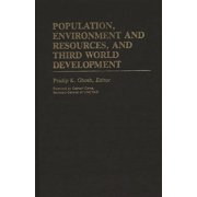 International Development Resource Books Population, Environment and Resources, and Third World Development, Hardcover