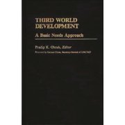 International Development Resource Books Third World Development A Basic Needs Approach, Hardcover