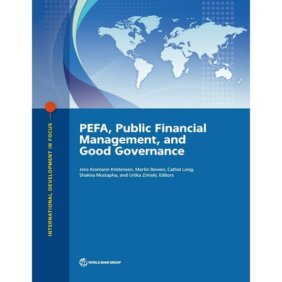 International Development in Focus PEFA, Public Financial Management, and Good Governance, (Paperback)