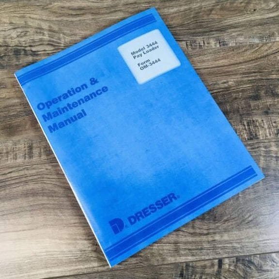 International Dresser 3444 Pay Loader Operators Manual Owners Book Operation
