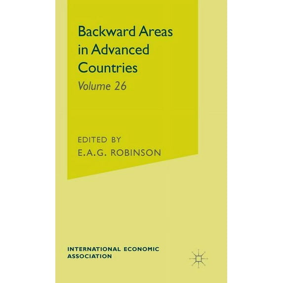 International Economic Association Backward Areas in Advanced Countries, (Hardcover)