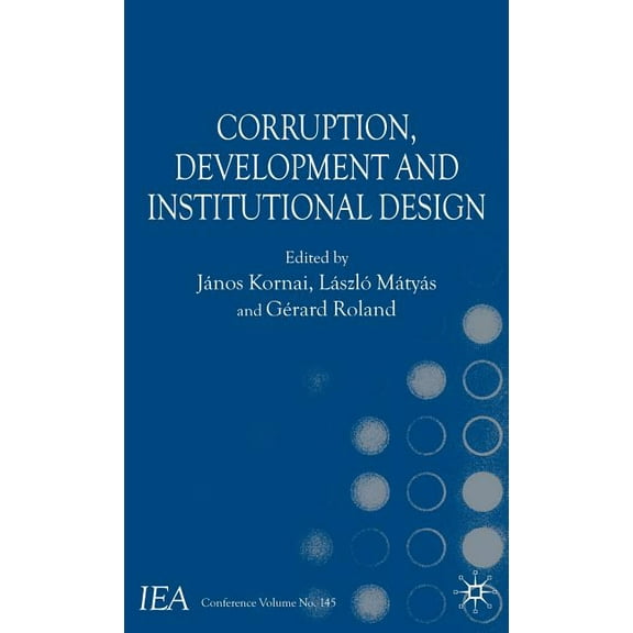 International Economic Association Corruption, Development and Institutional Design, Book 145, (Hardcover)