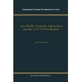 thumbnail image 1 of International Economic Development Law Asia Pacific Economic Integration and the GATT/WTO Regime, Book 12, (Hardcover), 1 of 1