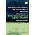 thumbnail image 1 of International Economic Law and Monetary Measures : Limitations to States' Sovereignity and Dispute Settlement, 1 of 1