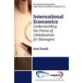 thumbnail image 1 of Pre-Owned International Economics: Understanding the Forces of Globalization for Managers (Paperback) 1606493523 9781606493526, 1 of 1
