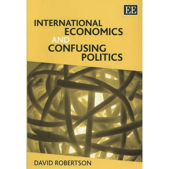 International Economics and Confusing Politics