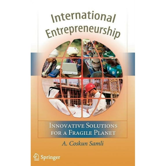 International Entrepreneurship: Innovative Solutions for a Fragile Planet, (Hardcover)