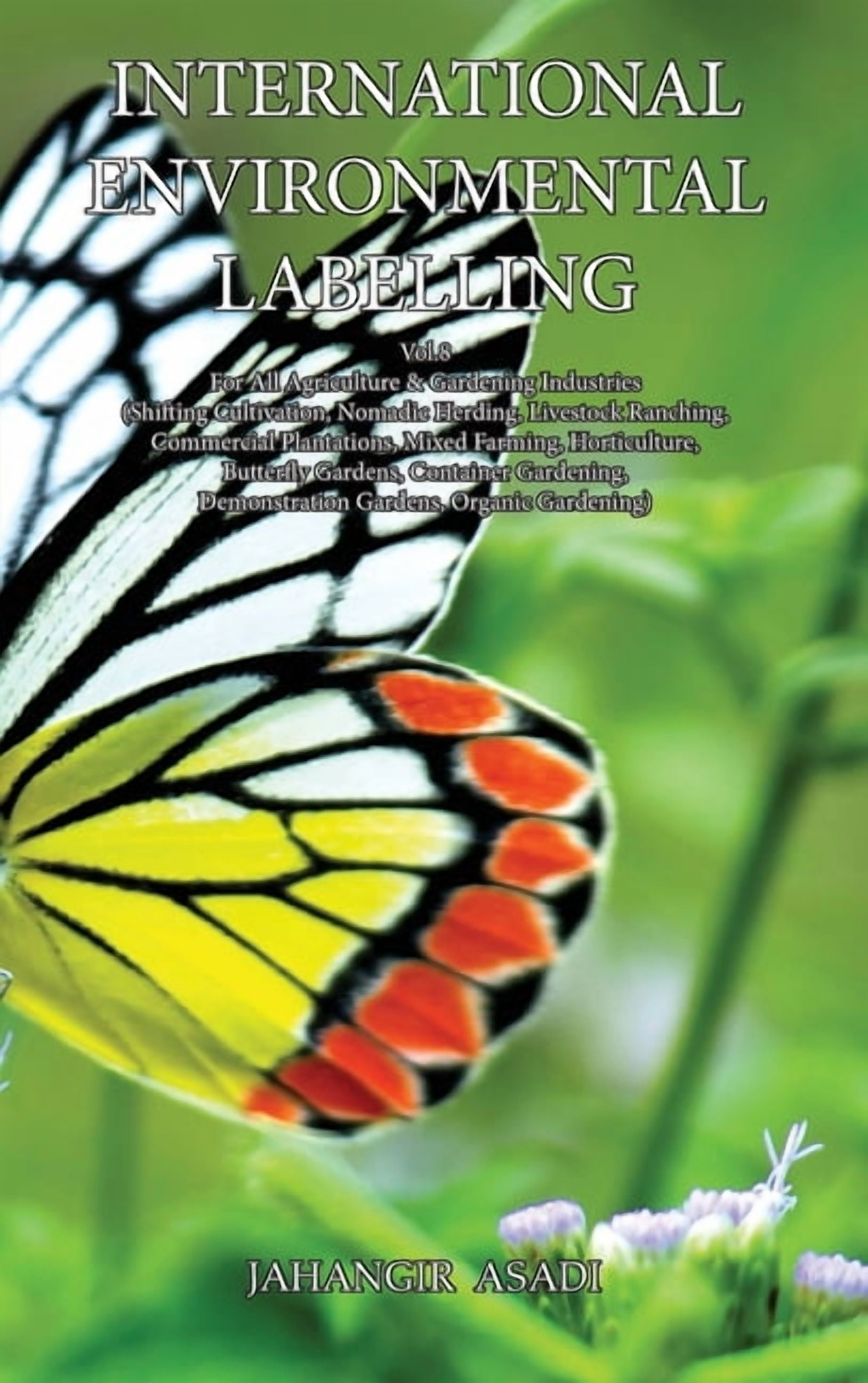 Ecolabelling International Environmental Labelling Vol.8 Garden: For ...
