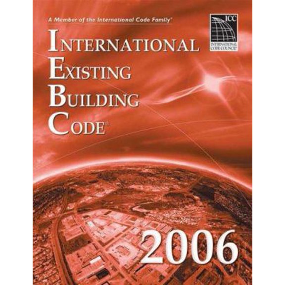 Pre-Owned 2006 International Existing Building Code (International Code Council Series) (Paperback) 1580012655 9781580012652