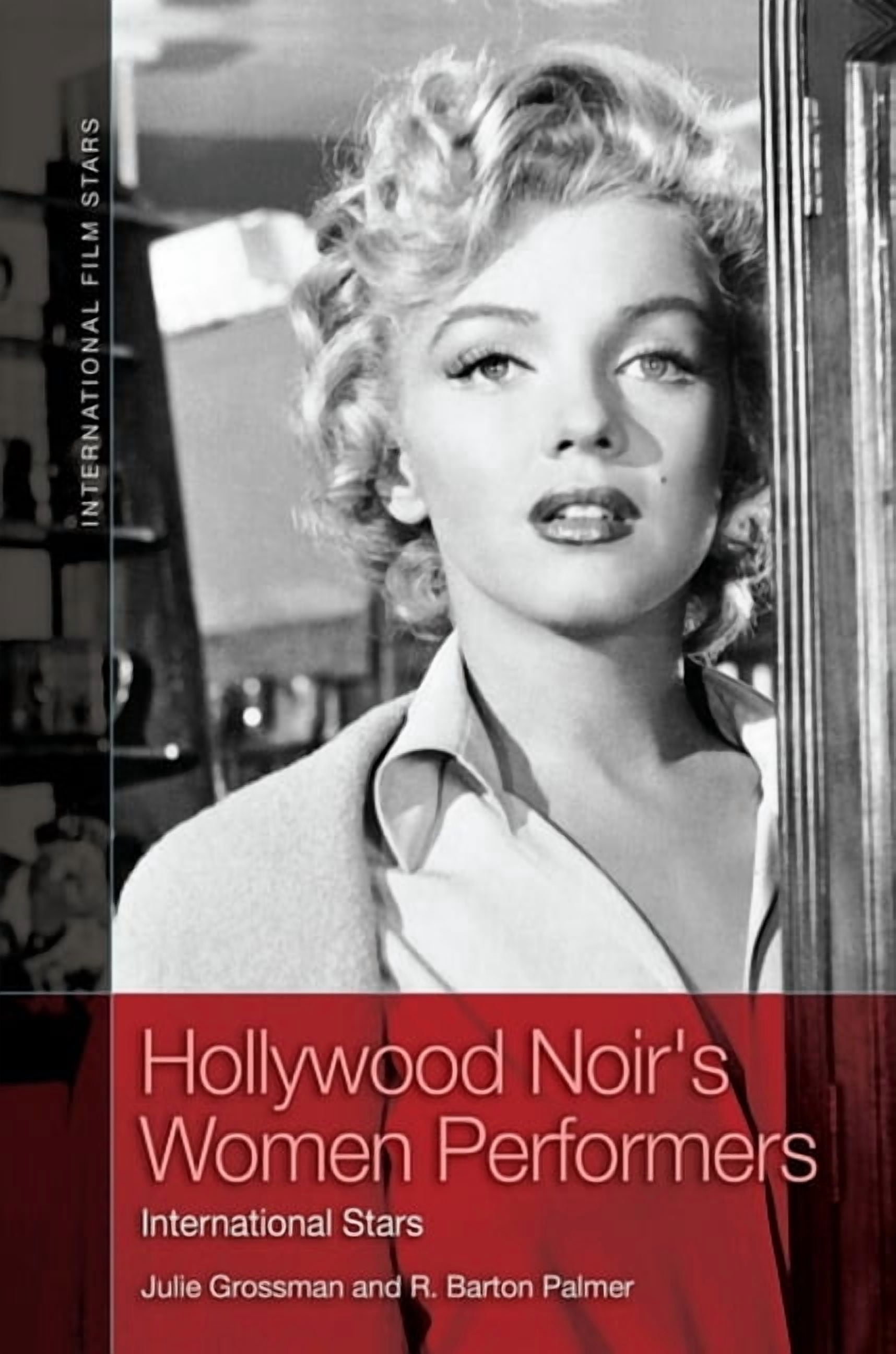 International Film Stars Hollywood Noir's Women Performers: International Stars, (Hardcover)