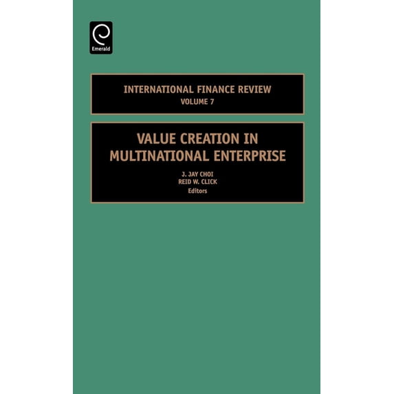 International Finance Review Value Creation in Multinational Enterprise, Book 7, (Hardcover)