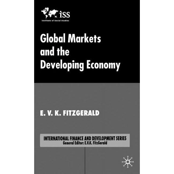 International Finance and Development Global Markets and the Developing Economy, (Hardcover)