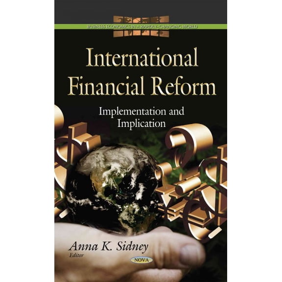 International Financial Reform : Implementation and Implication