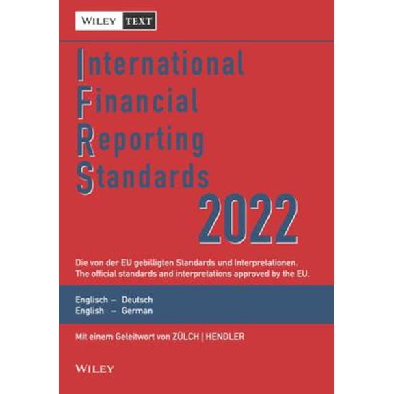 Pre-Owned International Financial Reporting Standards (IFRS) 2022 2e DeutschEnglische Textausgabe der von der EU gebilligten Standards. English & German: ..... (Paperback) 3527511105 9783527511105