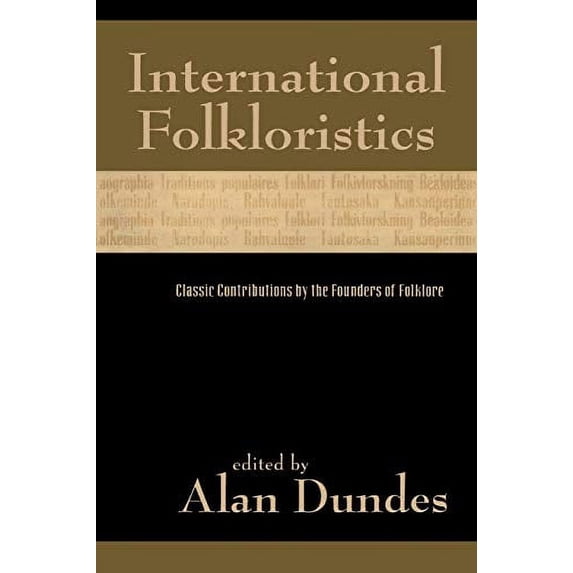 Pre-Owned International Folkloristics: Classic Contributions by the Founders of Folklore (Paperback) by Alan Dundes, Béla Bartók, Séamus Ó Duilearga