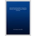thumbnail image 1 of International Food Aid : Programs, Donors, and World Food Program Controls, 1 of 1