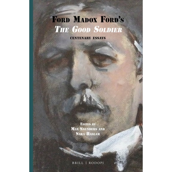 International Ford Madox Ford Studies Ford Madox Ford's the Good Soldier: Centenary Essays, Book 14, (Paperback)