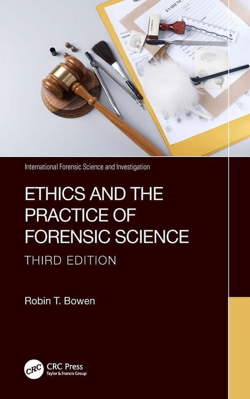 International Forensic Science and Inves Ethics and the Practice of ...