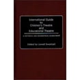 thumbnail image 1 of Pre-Owned International Guide to Children's Theatre and Educational Theatre : A Historical and Geographical Source Book 9780313248818, 1 of 1
