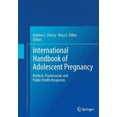 thumbnail image 1 of International Handbook of Adolescent Pregnancy: Medical, Psychosocial, and Public Health Responses, (Paperback), 1 of 1