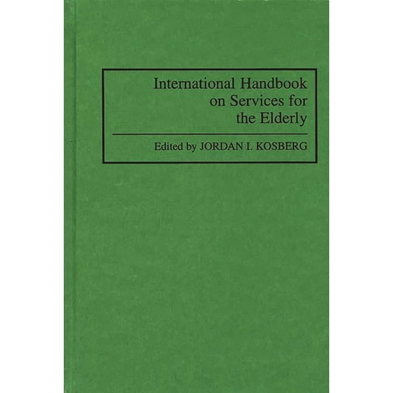 International Handbook on Services for the Elderly, (Hardcover)