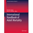 thumbnail image 1 of International Handbooks of Population International Handbook of Adult Mortality, Book 2, (Paperback), 1 of 1