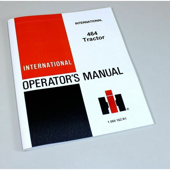 International Harvester 464 Tractor Operators Owners Manual Maintenance