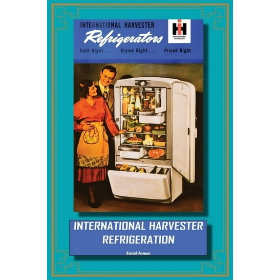 International Harvester Refrigeration, (Hardcover)