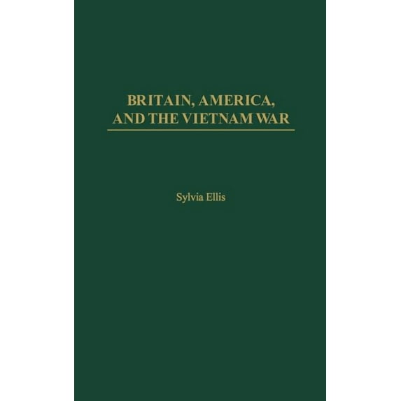 International History Britain, America, and the Vietnam War, (Hardcover)