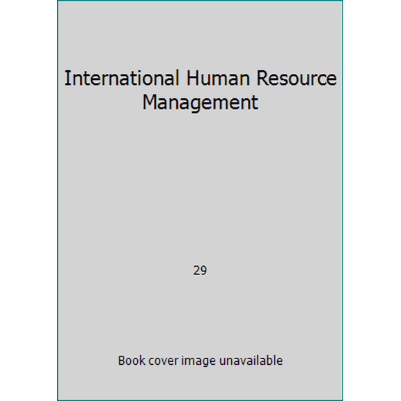 Pre-Owned International Human Resource Management 7e (Paperback) 147371902X 9781473719026
