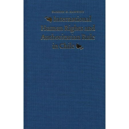 International Human Rights and Authoritarian Rule in Chile (Hardcover)