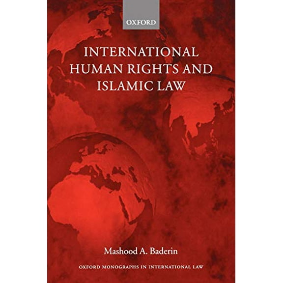 Pre-Owned International Human Rights and Islamic Law (Oxford Monographs in International Law) Paperback