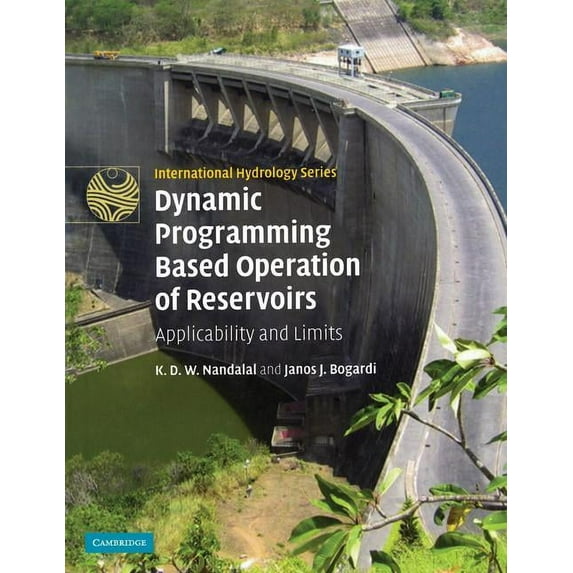 International Hydrology Dynamic Programming Based Operation of Reservoirs: Applicability and Limits, (Paperback)