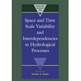 thumbnail image 1 of International Hydrology Space and Time Scale Variability and Interdependencies in Hydrological Processes, (Paperback), 1 of 1