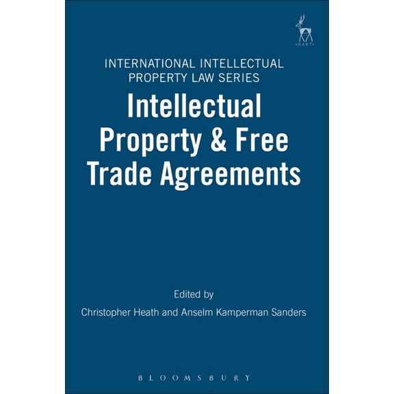 International Intellectual Property Law Intellectual Property and Free Trade Agreements, Book 4, (Paperback)