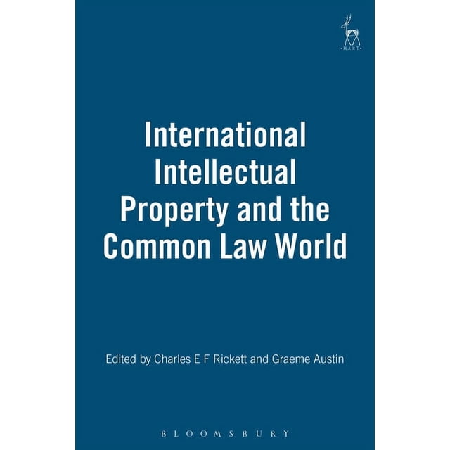 International Intellectual Property and the Common Law World, (Hardcover) - Walmart Business ...