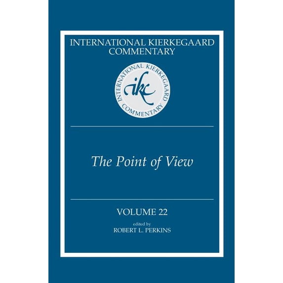 International Kierkegaard Commentary: International Kierkegaard Commentary Volume 22: The Point of View (Hardcover)