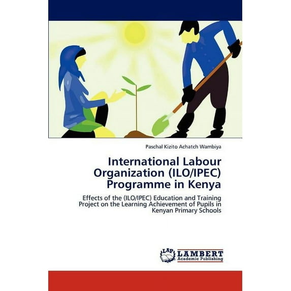International Labour Organization (ILO/IPEC) Programme in Kenya (Paperback)
