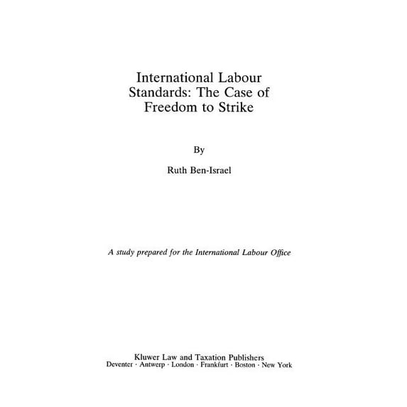 International Labour Standards: the Case of Freedom To Strike, (Hardcover)