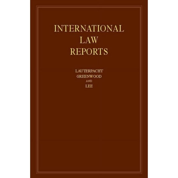 International Law Reports International Law Reports: Volume 166, Book 166, (Hardcover)