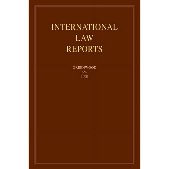 International Law Reports International Law Reports: Volume 196, Book 196, (Hardcover)