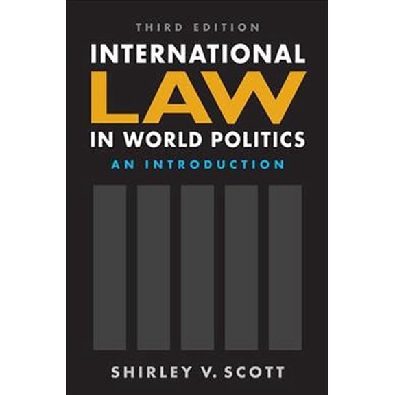Pre-Owned International Law in World Politics: An Introduction, 3rd ed. (Paperback) 1626376042 9781626376045
