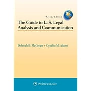 Pre-Owned The Guide to U.S. Legal Analysis and Communication (Paperback) 1454841567 9781454841562