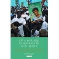 thumbnail image 1 of International Library of African Studies Civil War and Democracy in West Africa: Conflict Resolution, Elections and Justice in Sierra Leone and Liberia, Book 29, (Paperback), 1 of 1