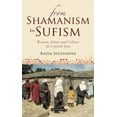 thumbnail image 1 of International Library of Central Asian S From Shamanism to Sufism: Women, Islam and Culture in Central Asia, (Paperback), 1 of 1