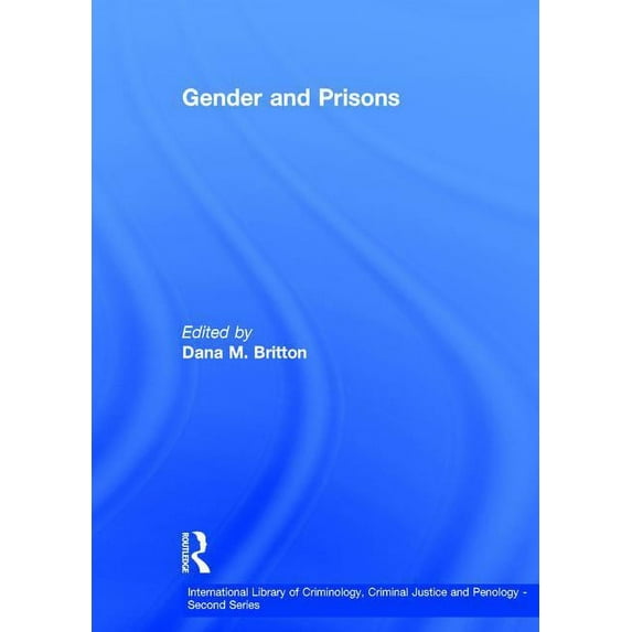 International Library of Criminology, Cr Gender and Prisons, (Hardcover)