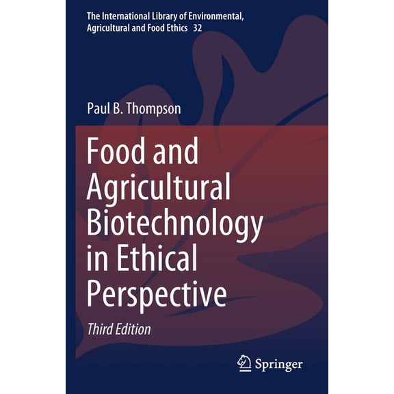 International Library of Environmental, Food and Agricultural Biotechnology in Ethical Perspective, Book 32, (Paperback)