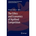 thumbnail image 1 of International Library of Environmental, The Ethics and Economics of Agrifood Competition, Book 20, (Hardcover), 1 of 1