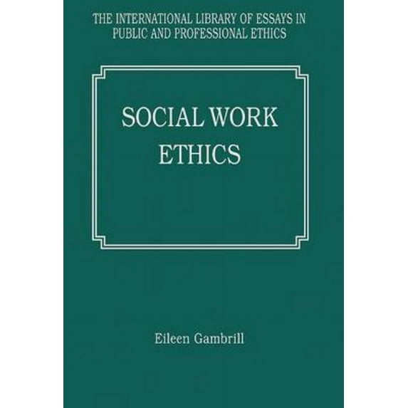 International Library of Essays in Publi Social Work Ethics, (Hardcover)