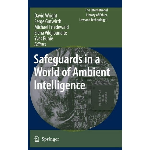 International Library of Ethics, Law and Safeguards in a World of Ambient Intelligence, Book 1, (Hardcover)